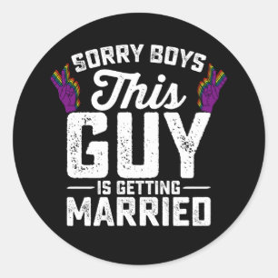 Sorry jongens, deze man gaat homo trouwen ronde sticker