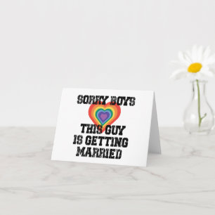 Sorry jongens, deze man gaat trouwen Gay  Kaart