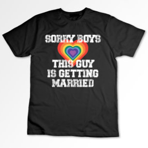 Sorry jongens deze man gaat trouwen Gay  T-shirt