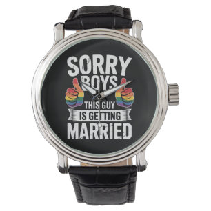 Sorry Jongens Deze Man Gaat Trouwen LGBTQ Pride Horloge