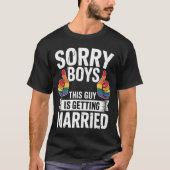 Sorry jongens, deze man gaat trouwen met LGBTQ Pri T-shirt (Voorkant)