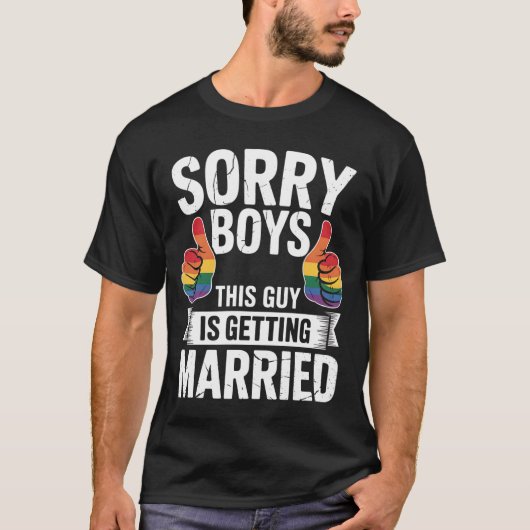 Sorry jongens, deze man gaat trouwen met LGBTQ Pri T-shirt (Voorkant)