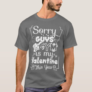 Sorry jongens GYM is mijn Valentijn dit jaar Cute T-shirt