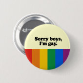 Sorry jongens I&apos;m gay 2 Ronde Button 5,7 Cm (Voorkant /achterkant)
