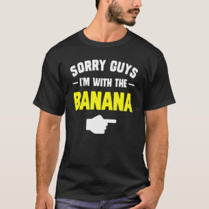 Sorry jongens, ik ben bij de banaan koppel matchin t-shirt