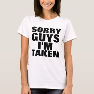 SORRY JONGENS IK BEN MEEGENOMEN, Dames Verloving T T-shirt