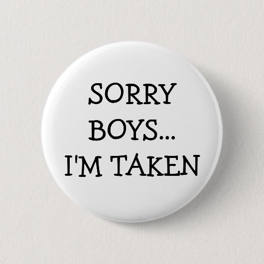 Sorry jongens ik ben meegenomen ronde button 5,7 cm (Voorkant)