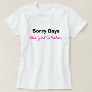 Sorry jongens Meisje neemt Funny Humor Dating T-shirt