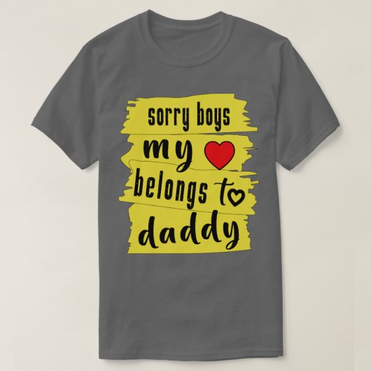 Sorry jongens, mijn hart behoort tot papa1 t-shirt (Design voorkant)
