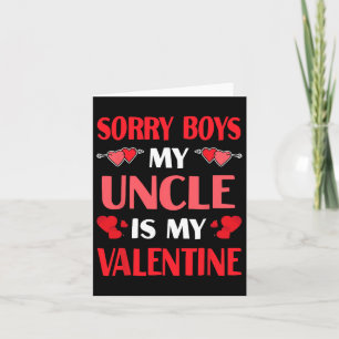 Sorry jongens mijn oom is mijn Valentijn grappige Kaart