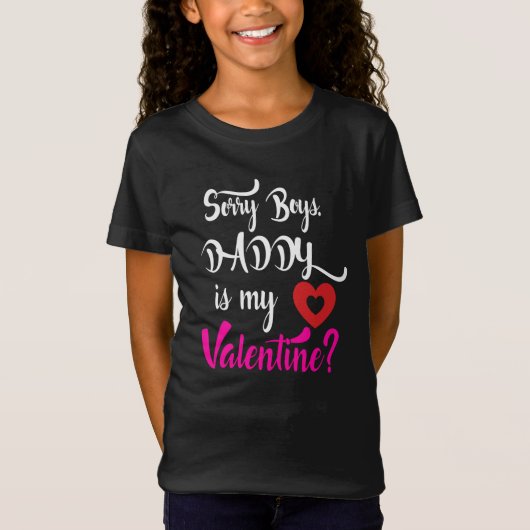Sorry jongens papa is mijn Valentijn T-shirt (Voorkant)