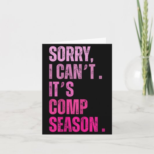 Sorry Kan Comp Seizoen Grappige Dans Coach Moeder Kaart (Voorkant)