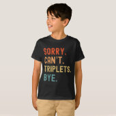 Sorry Kan Drie-eiigen Tot ziens Bezig Moeë Ouders T-shirt (Voorkant volledig)