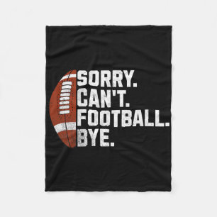Sorry Kan Football Tot ziens Voor Mannen Jongens G Fleece Deken