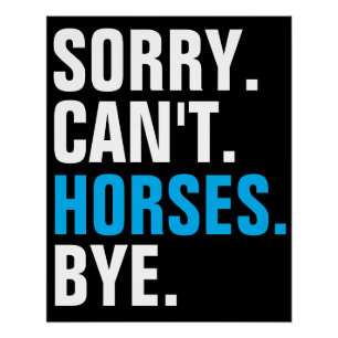 Sorry kan geen paarden afscheid nemen van paardri perfect poster
