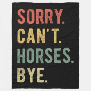 Sorry Kan Geen Paarden Vaarwel II Fleece Deken