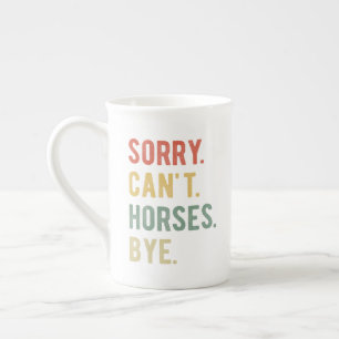 Sorry Kan Geen Paarden Vaarwel II Porselein Kop