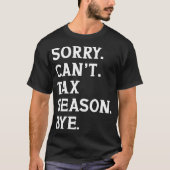 Sorry kan het seizoen niet belasten Bye Funny Acco T-shirt (Voorkant)