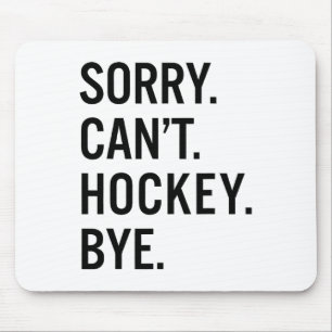 Sorry Kan Hockey Tot ziens _1 Muismat