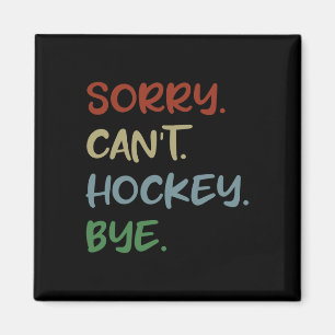 Sorry Kan Hockey Vaarwel Hockey Fan Sport Ik Hou V Magneet