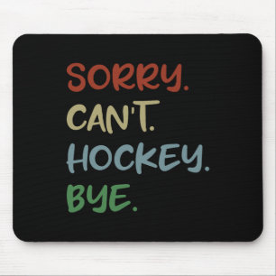 Sorry Kan Hockey Vaarwel Hockey Fan Sport Ik Hou V Muismat