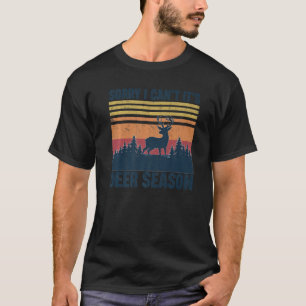 Sorry, kan ik niet, het is hertenseizoen Vintage h T-shirt