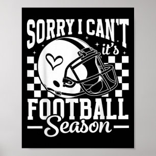 Sorry Kan Ik Niet Het Is Voetbal Seizoen Wedstrijd Poster