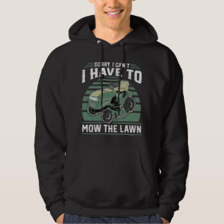 Sorry Kan Ik Niet Ik Moet Het Gazon Maaien Grappig Hoodie