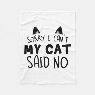 Sorry, kan ik niet, mijn kat zei nee, grappige kat fleece deken
