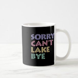 Sorry Kan Lake Vaarwel Niet  Koffiemok