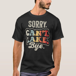 Sorry Kan Meer Niet Afscheid Grappige Retro Meer T-shirt