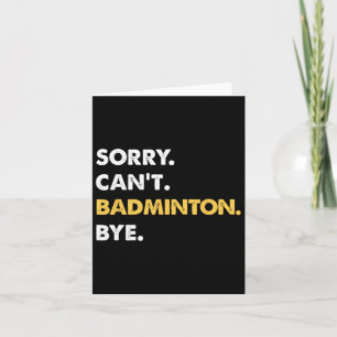 Sorry kan niet badminton bye grappige badminton kaart