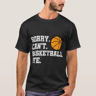 Sorry kan niet basketbal bye Grappig  Retro Dis T-shirt