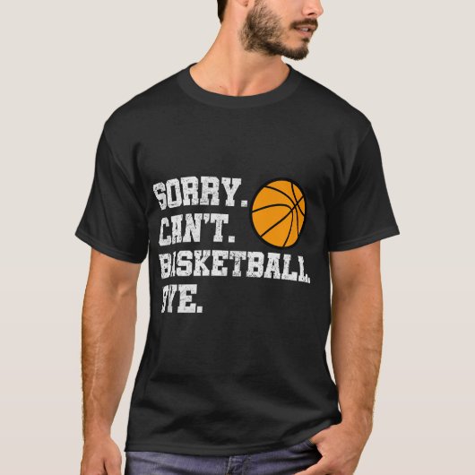 Sorry kan niet basketbal bye Grappig Retro Dis T-shirt (Voorkant)