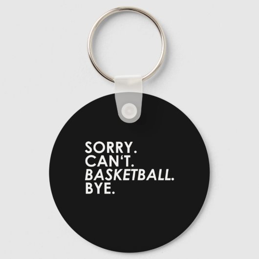 Sorry. Kan niet. Basketbal. Dag. Sleutelhanger (Voorkant)