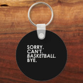Sorry. Kan niet. Basketbal. Dag. Sleutelhanger (Voorkant)