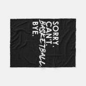 Sorry. Kan niet. Basketbal. Doei. Fleece Deken (Voorkant (Horizontaal))
