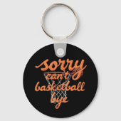 Sorry kan niet basketbal kopen de ultieme grappige sleutelhanger (Voorkant)