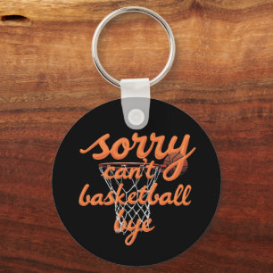 Sorry kan niet basketbal kopen de ultieme grappige sleutelhanger