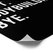 Sorry kan niet bodybuilding bye - gewichtheffen sp poster (Hoek)