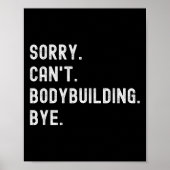 Sorry kan niet bodybuilding bye - gewichtheffen sp poster
