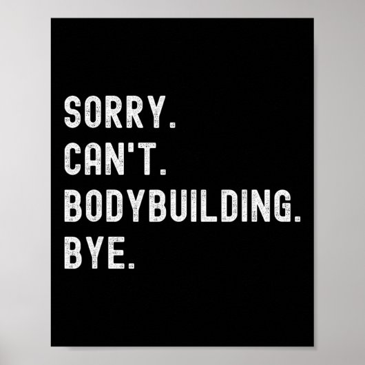 Sorry kan niet bodybuilding bye - gewichtheffen sp poster (Voorkant)