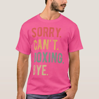 Sorry kan niet boksen bye boksen fan boksen coach  t-shirt