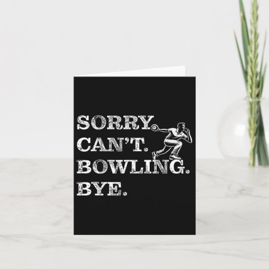 Sorry kan niet bowlen bye - grappige tien-pin bowl kaart (Voorkant)