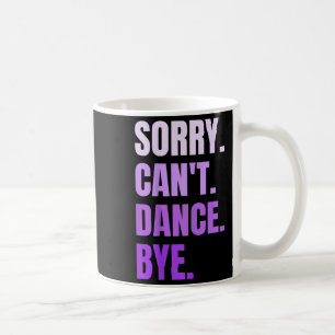 Sorry Kan niet dansen Vaarwel Retro grappige danse Koffiemok