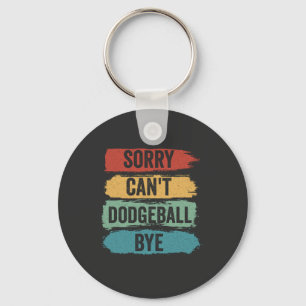 Sorry Kan Niet Dodgeball Tot Ziens Grappig Retro C Sleutelhanger