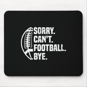 Sorry Kan niet Football Vaarwel Amerikaans Voetbal Muismat