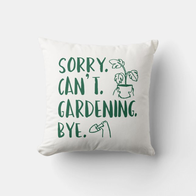 Sorry. Kan niet. Gardening. Dag. Kussen (Voorkant)
