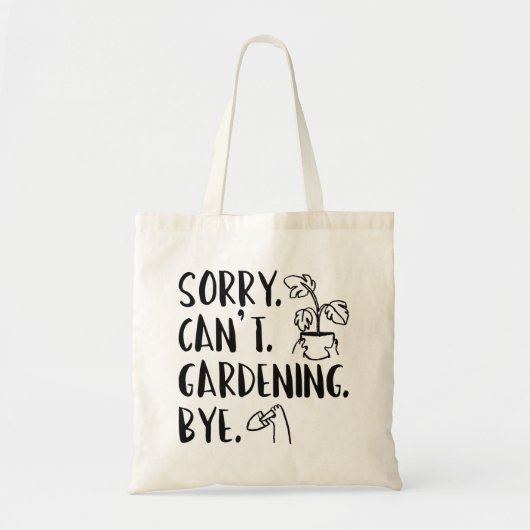 Sorry. Kan niet. Gardening. Dag. Tote Bag (Voorkant)