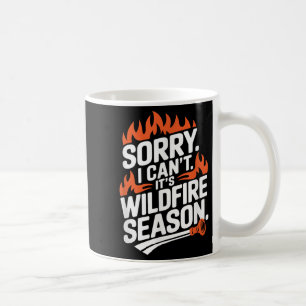 Sorry, kan niet, het is brandseizoen, bosbrandbest koffiemok